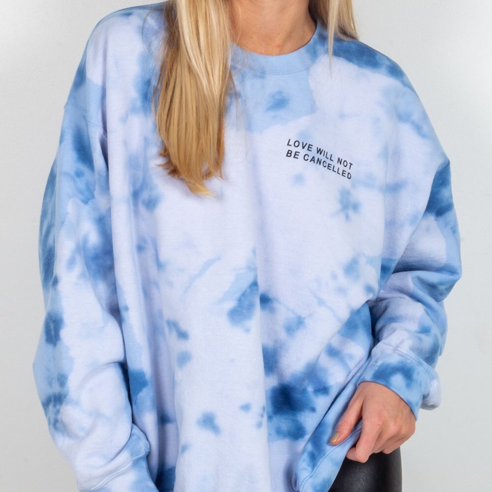 Tie dye love will not be cancelled sweatshirt